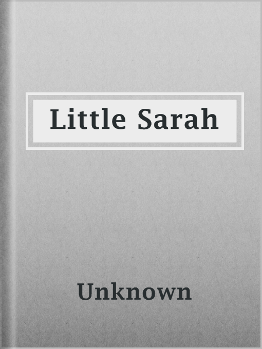 Title details for Little Sarah by Unknown - Available